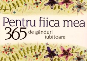 365 de gânduri iubitoare pentru fiica mea