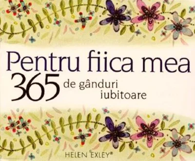 365 de gânduri iubitoare pentru fiica mea