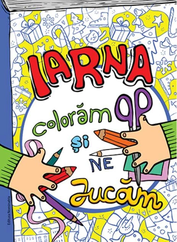 Iarna, colorăm și ne jucăm
