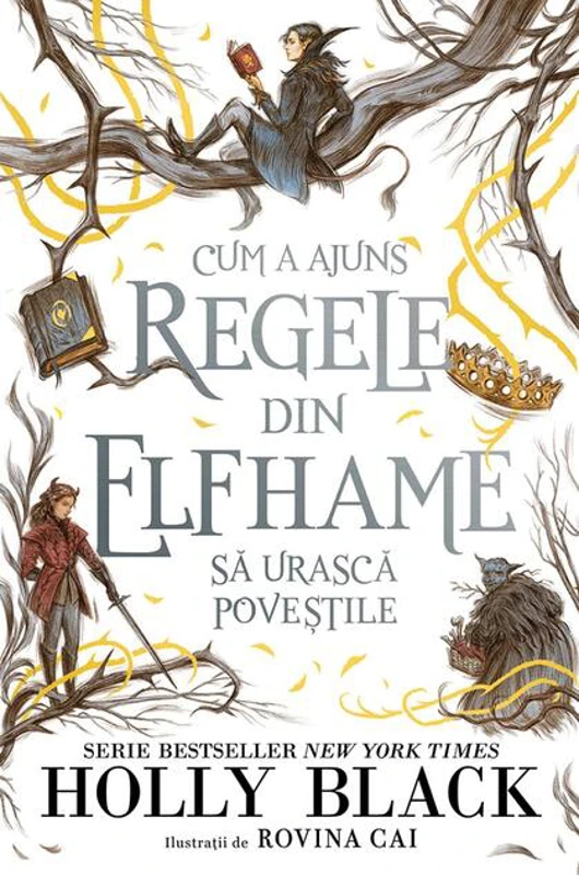 Cum a ajuns regele din Elfhame să urască poveștile (Vol. 4)