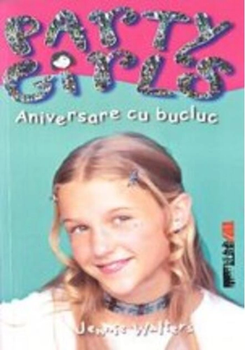Party girls. Aniversare cu bucluc