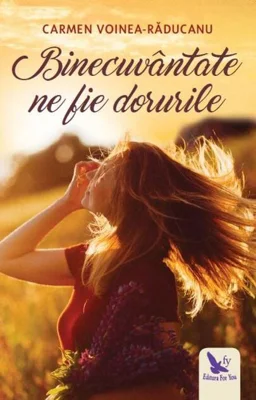 Binecuvântate ne fie dorurile