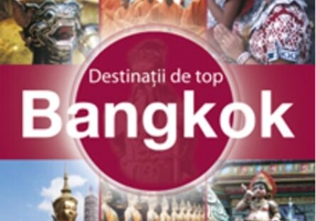 Destinaţii de top. Bangkok