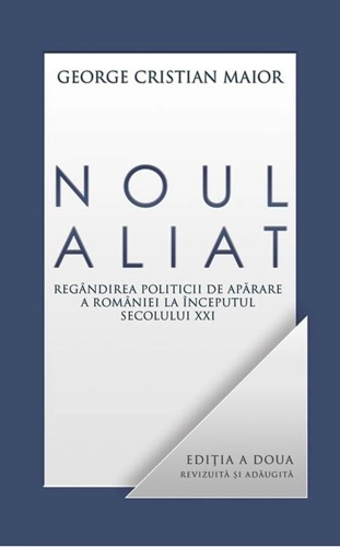 Noul aliat. Regândirea politicii de apărare a României la începutul secolului XXI