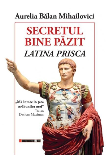 Secretul bine păzit. Latina Prisca