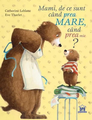 Mami, de ce sunt când prea mare, când prea mic?