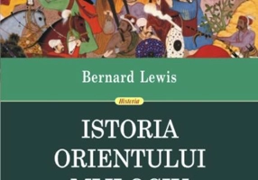 Istoria Orientului Mijlociu. De la apariţia creştinismului până în prezent