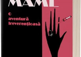 Tușa Mame. O aventură ireverențioasă