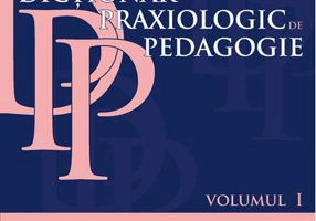 Dicționar praxeologic de pedagogie, vol. 1 (A-D)