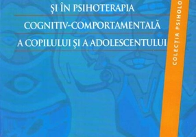 Introducere în hipnoterapia şi în psihoterapia cognitiv-comportamentală a copilului şi a adolescentului