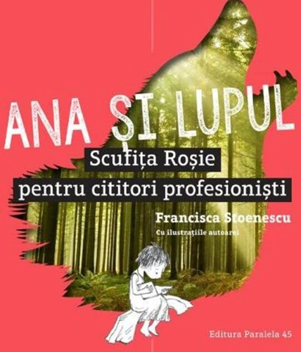 Ana și lupul. Scufița Roșie pentru cititori profesioniști