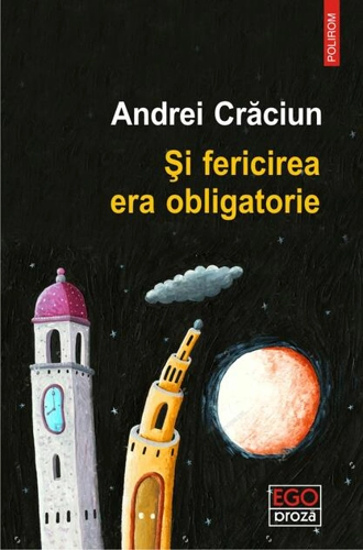 Și fericirea era obligatorie