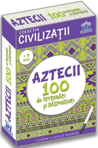 Aztecii. 100 de întrebări și răspunsuri