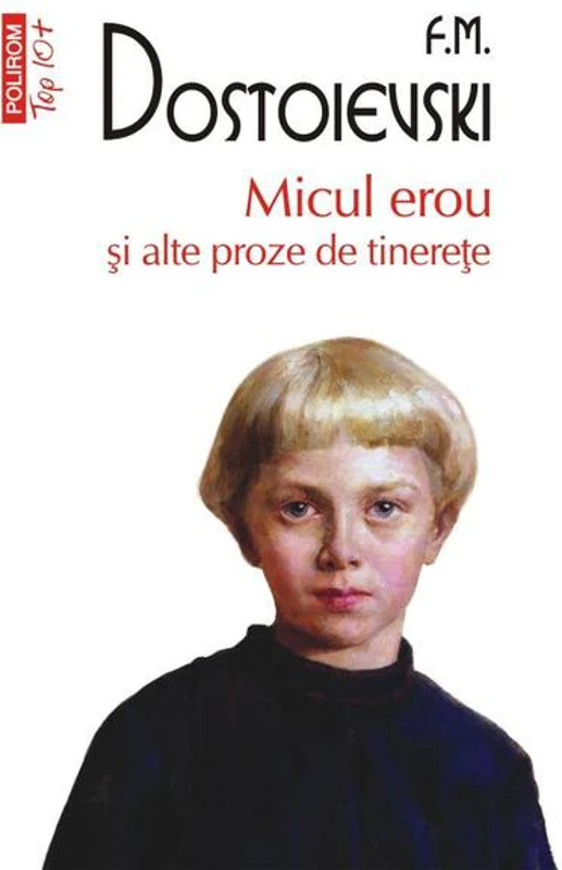 Micul erou şi alte proze de tinereţe