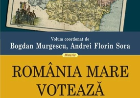 România Mare votează. Alegerile parlamentare din 1919 „la firul ierbii”