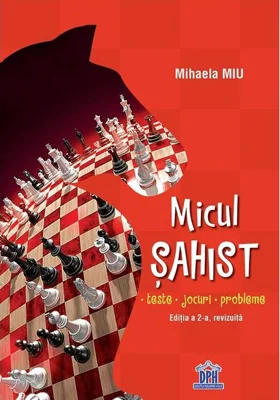 Micul șahist. (Ediția a 2-a revizuită)