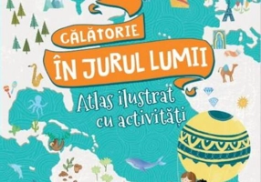 Călătorie în jurul lumii. Carte de activități cu hărți