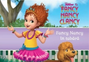 Disney Junior. Fancy Nancy în tabără. Povești călătoare