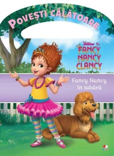 Disney Junior. Fancy Nancy în tabără. Povești călătoare