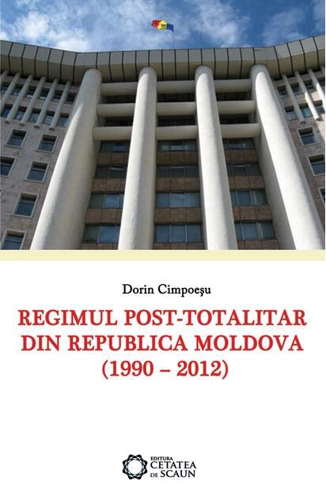 Regimul post-totalitar din Republica Moldova. 1990-2012
