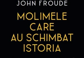 Molimele care au schimbat istoria