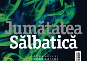 Jumătatea sălbatică. Trilogia Half Life (Vol. 2)