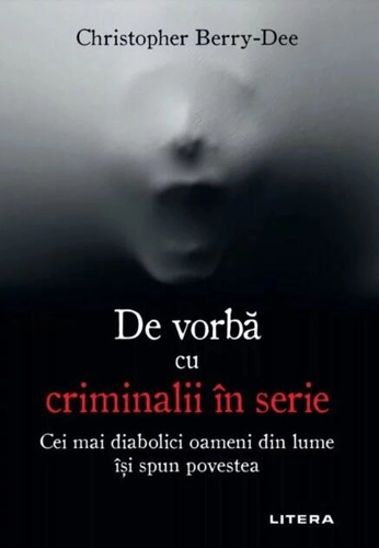 De vorbă cu criminalii in serie