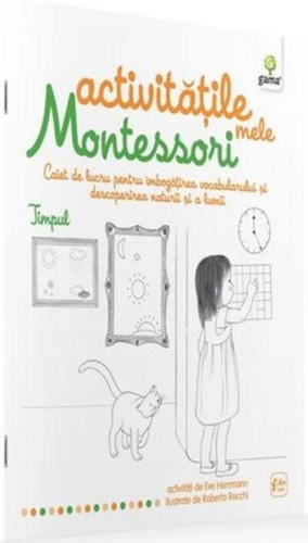 Activitățile mele Montessori. Timpul (4+ ani)