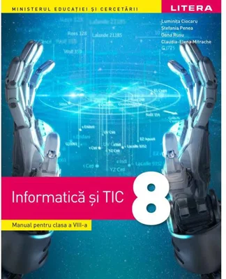 Informatică și TIC. Manual clasa a VIII-a