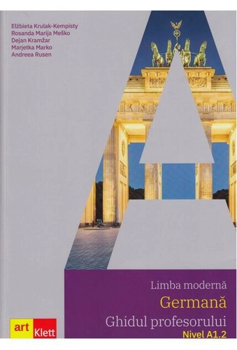Limba germană. Ghidul profesorului A1.2. Clasa a VI-a