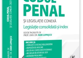 Codul penal și legislație conexă 2021. Ediție PREMIUM