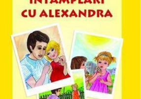 Întâmplări cu Alexandra