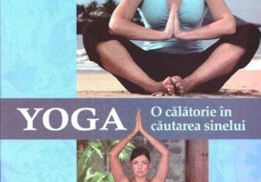 Yoga. O călătorie în căutarea sinelui