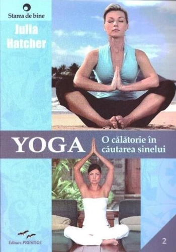 Yoga. O călătorie în căutarea sinelui