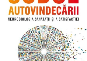 Codul autovindecării. Neurobiologia sănătății și a satisfacției