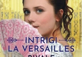 Rivale. Intrigi la Versailles (Vol. 1)