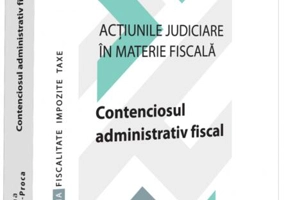 Contenciosul administrativ fiscal (Vol. 2)
