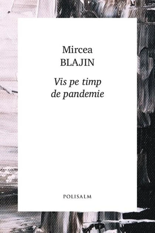Vis pe timp de pandemie