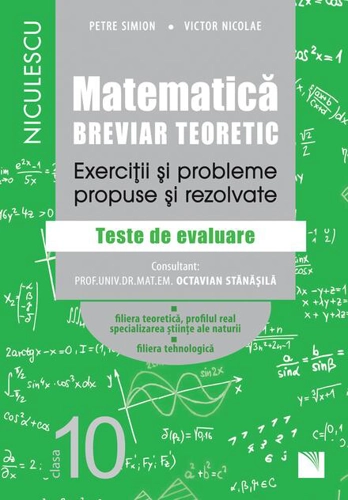 Matematică. clasa a X-a. Breviar teoretic - Filiera teoretică, Știintele Naturii