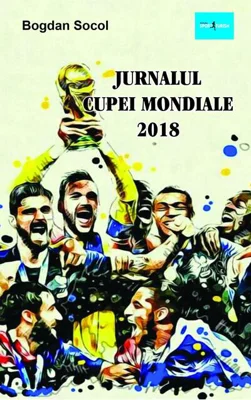 Jurnalul Cupei Mondiale 2018