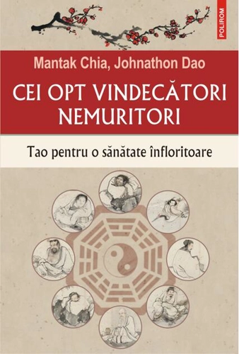Cei opt vindecători nemuritori. Tao pentru o sănătate înfloritoare