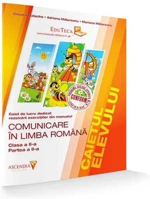 Caietul Elevului. Comunicare în Limba Română. Clasa a II-a. Partea a II-a