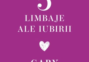 Cele cinci limbaje ale iubirii. Caiet de exerciții