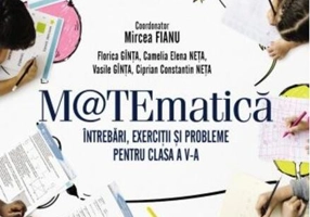 Matematică. Întrebări, exerciții și probleme pentru clasa a V-a