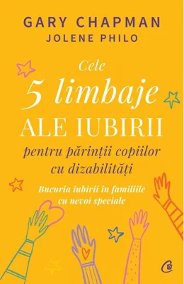 Cele cinci limbaje ale iubirii pentru părinții copiilor cu dizabilități