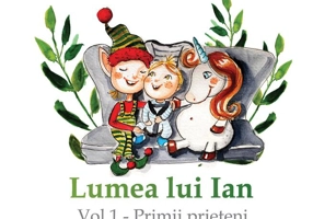 Primii prieteni. Lumea lui Ian (Vol. 1)