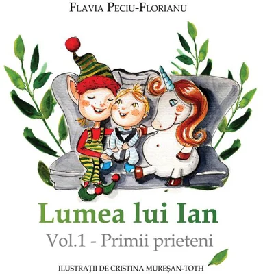 Primii prieteni. Lumea lui Ian (Vol. 1)