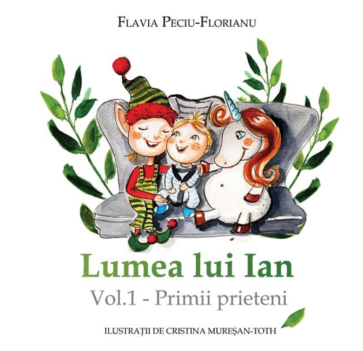 Primii prieteni. Lumea lui Ian (Vol. 1)