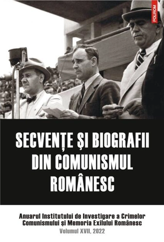Secvenţe şi biografii din comunismul românesc