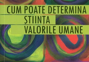 Cum poate determina știința valorile umane. Peisajul moral